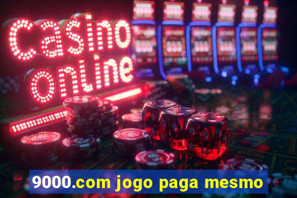 9000.com jogo paga mesmo